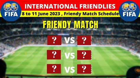 fifa international friendly schedule